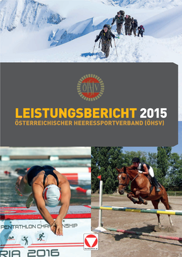Leistungsbericht 2015 Österreichischer Heeressportverband (Öhsv) Österreichischer Heeressportverband (Öhsv) Leistungsbericht 2015 Leistungsbericht 2015