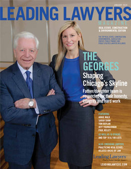 THE GEORGES Shaping Chicago’S Skyline Father/Daughter Team Is Respected for Their Honesty, Integrity and Hard Work