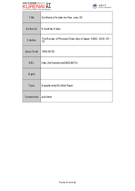 Title Synthesis of Melamine from Urea, III Author(S) Kinoshita, Hideo