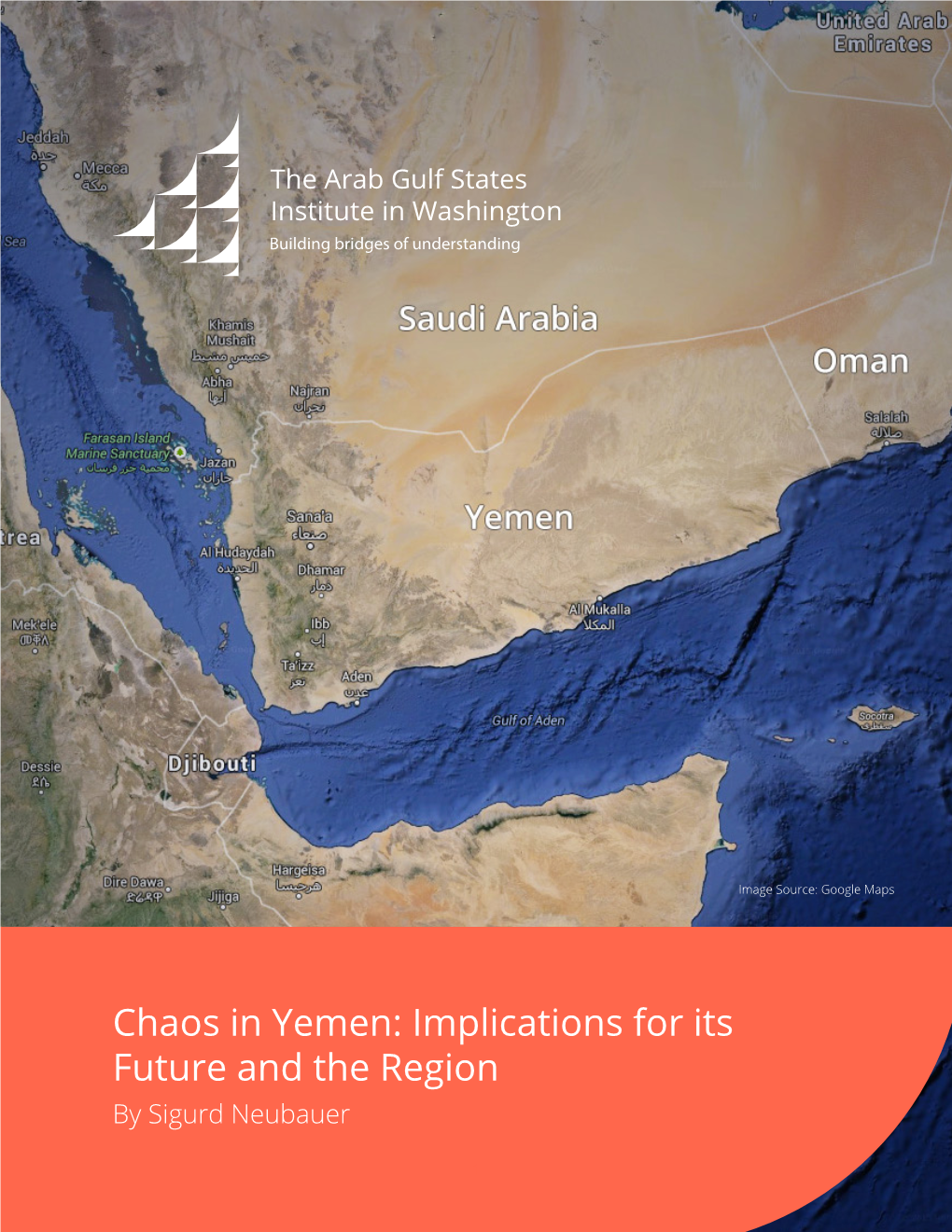 Chaos in Yemen: Implications for Its Future and the Region by Sigurd Neubauer
