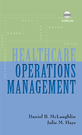 HEALTHCARE OPERATIONS MANAGEMENT Association of University Programs in Health Administration Health Administration Press Editorial Board for Graduate Studies