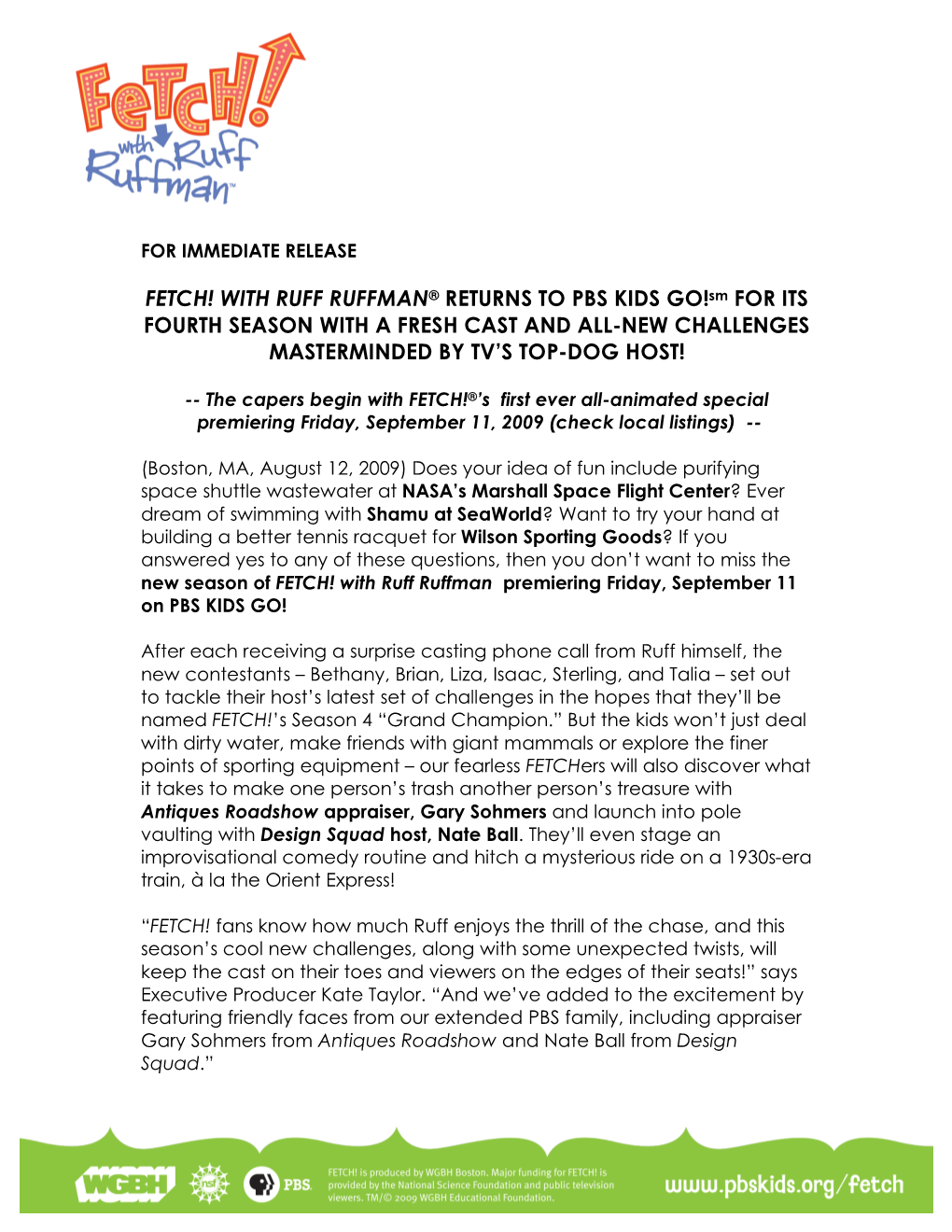 FETCH! with RUFF RUFFMAN® RETURNS to PBS KIDS GO!Sm for ITS FOURTH SEASON with a FRESH CAST and ALL-NEW CHALLENGES MASTERMINDED by TV’S TOP-DOG HOST!