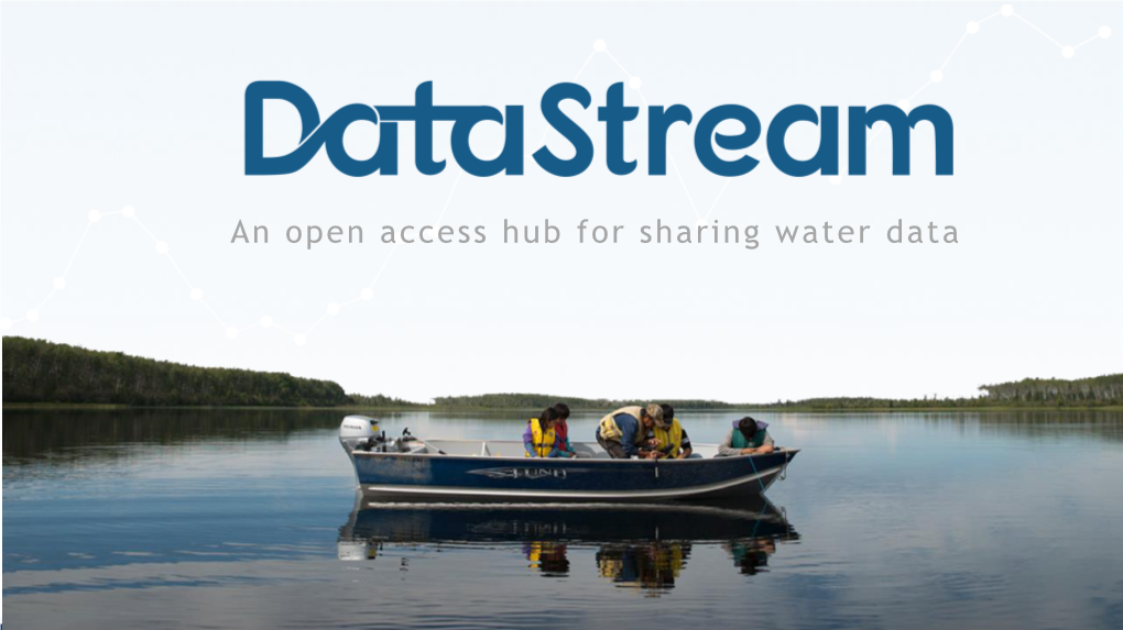 Datastream: an Open Access Hub for Sharing Water Data