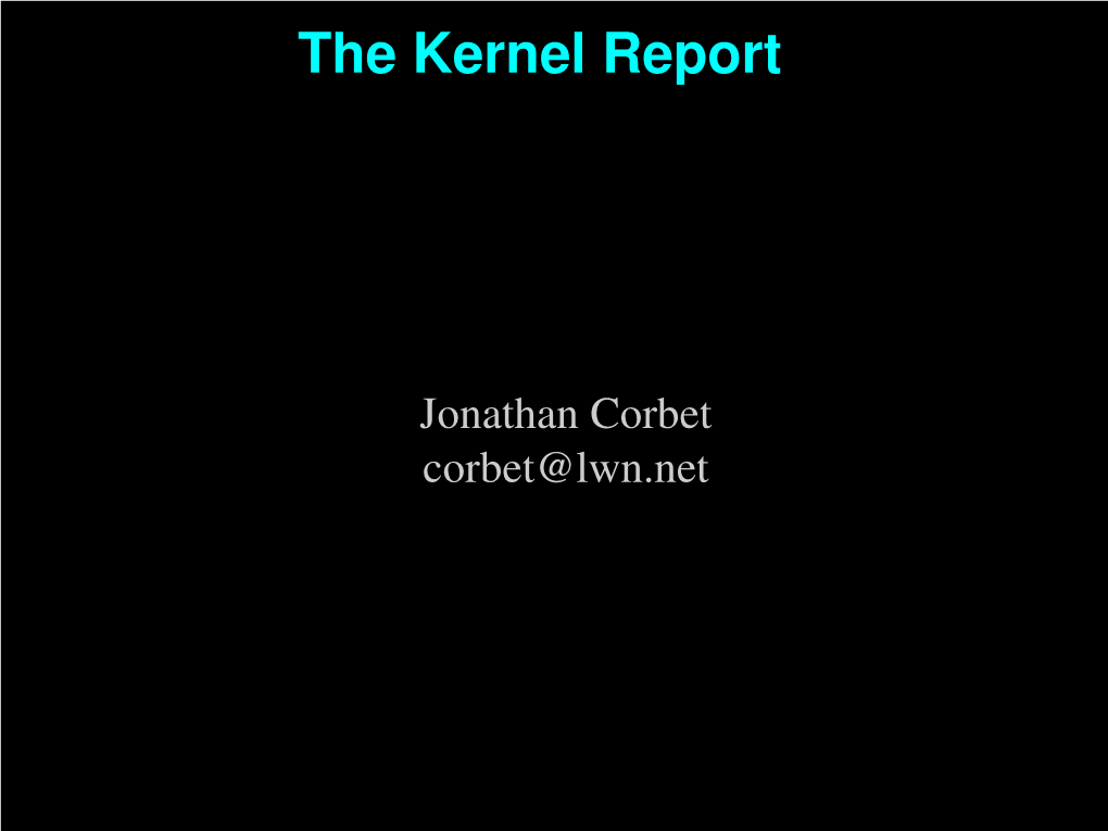 The Kernel Report