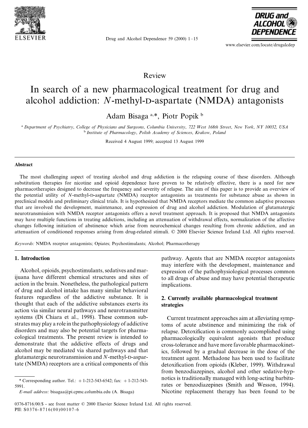 In Search of a New Pharmacological Treatment for Drug and Alcohol Addiction: N-Methyl-D-Aspartate (NMDA) Antagonists