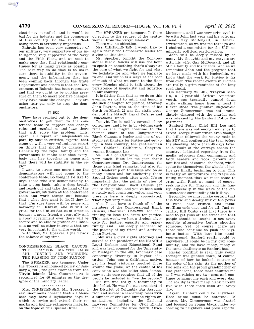 CONGRESSIONAL RECORD—HOUSE, Vol. 158, Pt. 4 April 16, 2012 Electricity Curtailed, and It Would Be the SPEAKER Pro Tempore