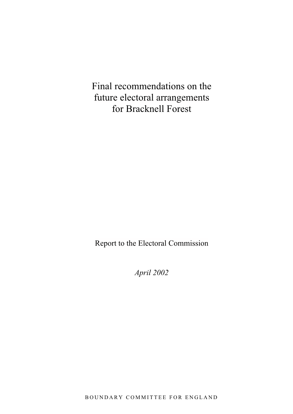 Final Recommendations on the Future Electoral Arrangements for Bracknell Forest