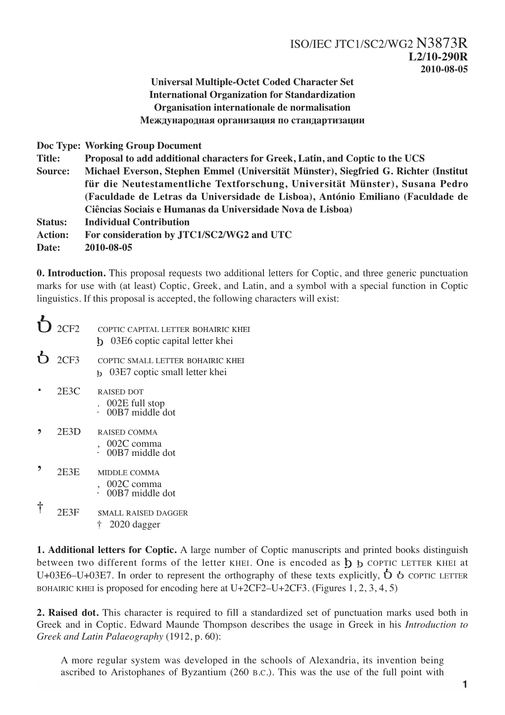 Proposal to Add Additional Characters for Greek, Latin, and Coptic to the UCS Source: Michael Everson, Stephen Emmel (Universität Münster), Siegfried G