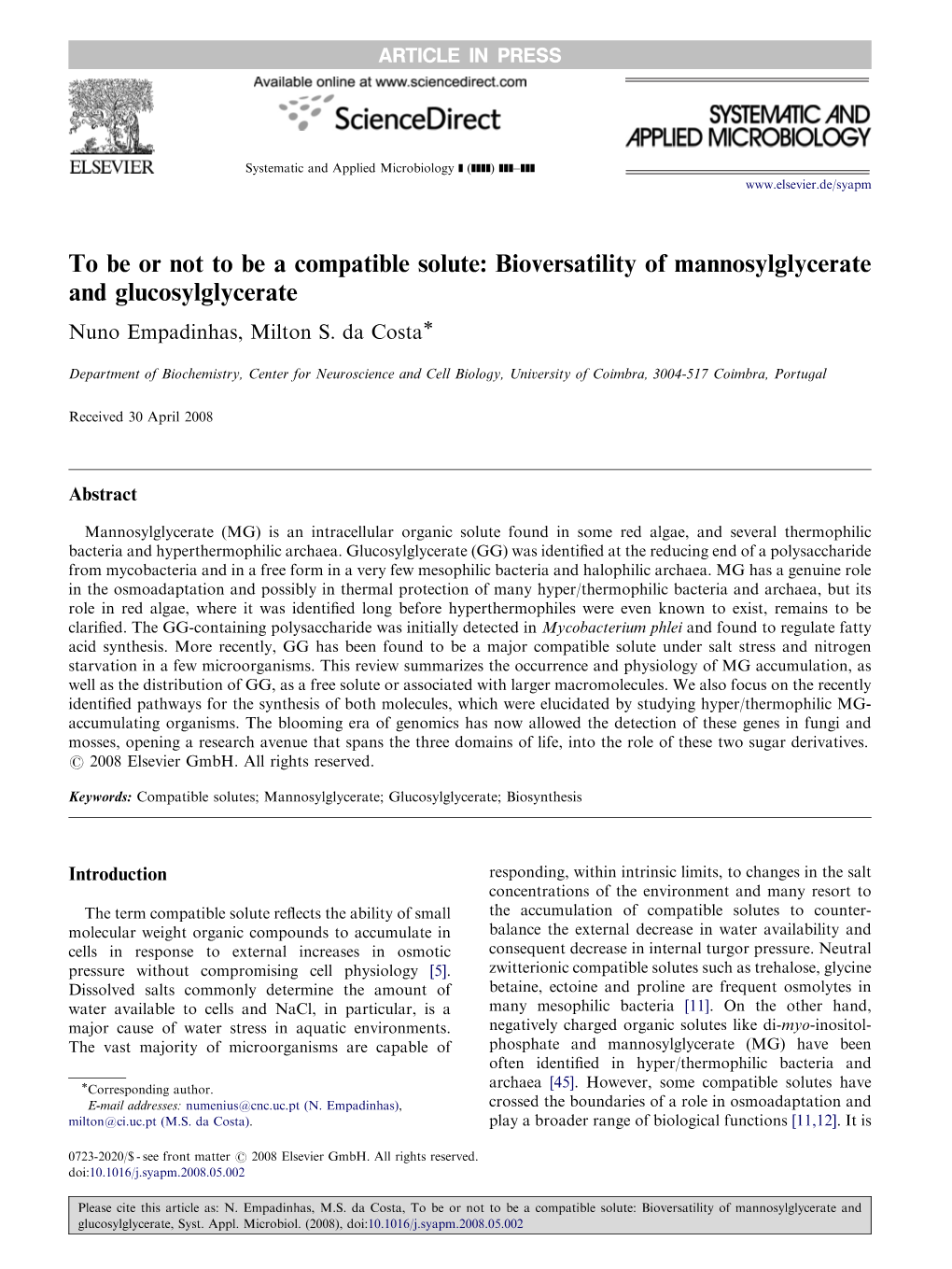 To Be Or Not to Be a Compatible Solute: Bioversatility of Mannosylglycerate and Glucosylglycerate Nuno Empadinhas, Milton S