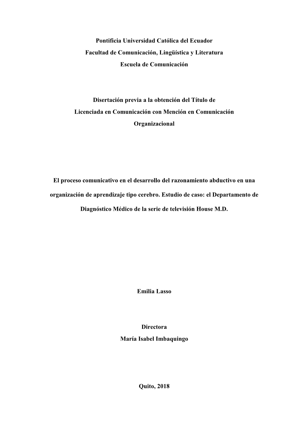 Pontificia Universidad Católica Del Ecuador Facultad De Comunicación, Lingüística Y Literatura Escuela De Comunicación