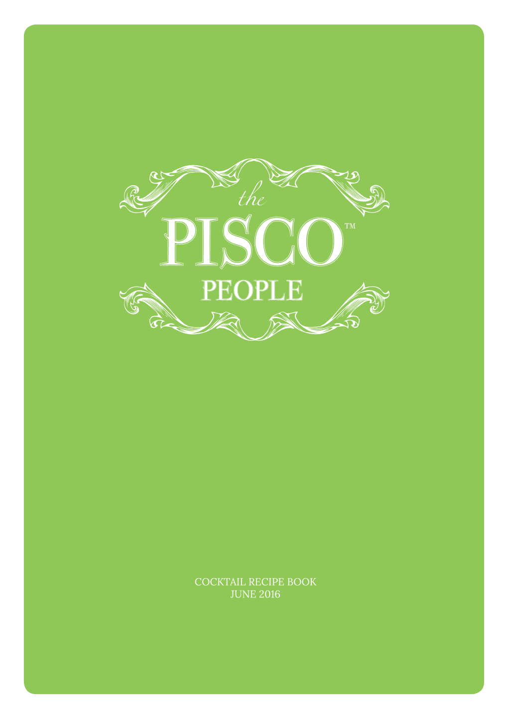 COCKTAIL RECIPE BOOK JUNE 2016 Dare to Pisco