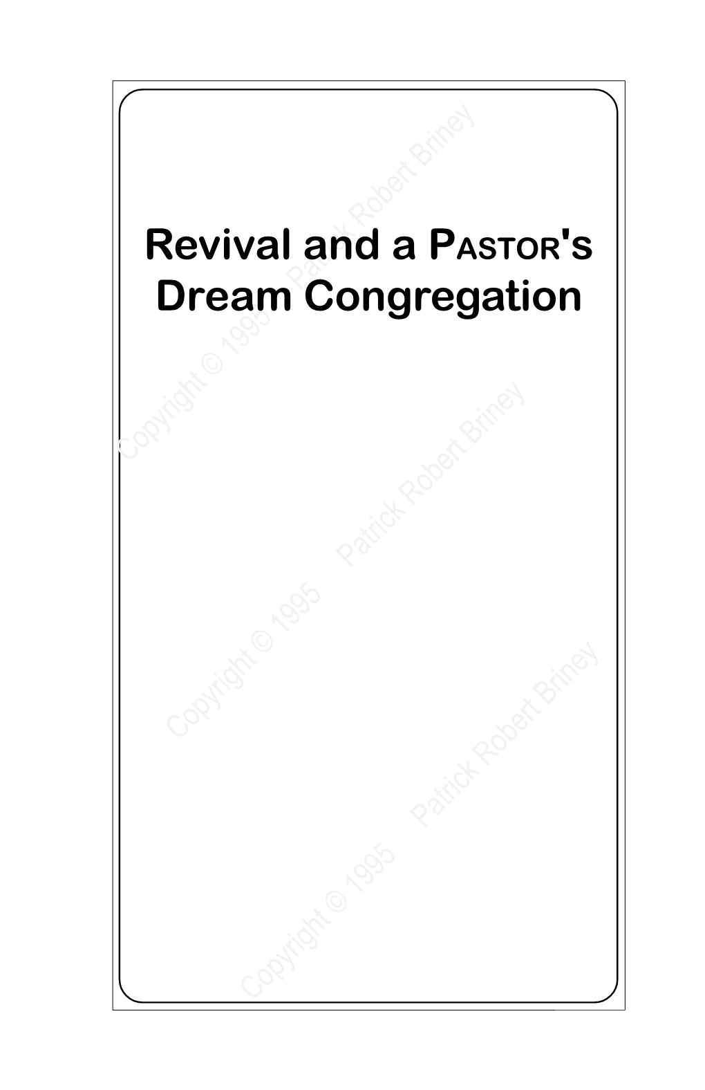 Revival and a Pastor's Dream Congregation