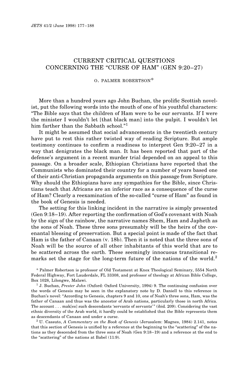 Current Critical Questions Concerning the “Curse of Ham” (Gen 9:20–27) O. Palmer Robertson*