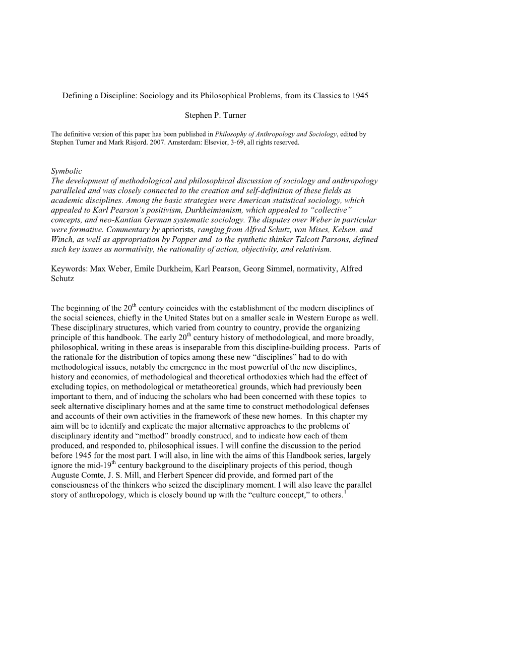 Defining a Discipline: Sociology and Its Philosophical Problems, from Its Classics to 1945 Stephen P. Turner Symbolic the Develo