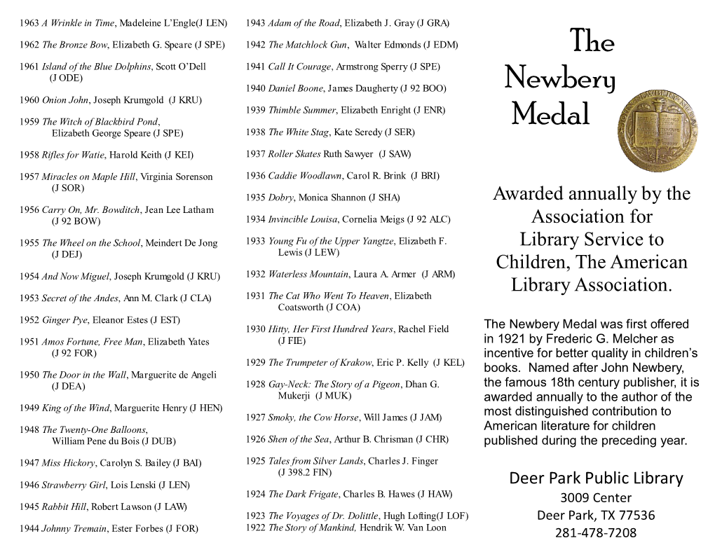 The Newbery Medal Was First Offered 1951 Amos Fortune, Free Man, Elizabeth Yates (J FIE) in 1921 by Frederic G
