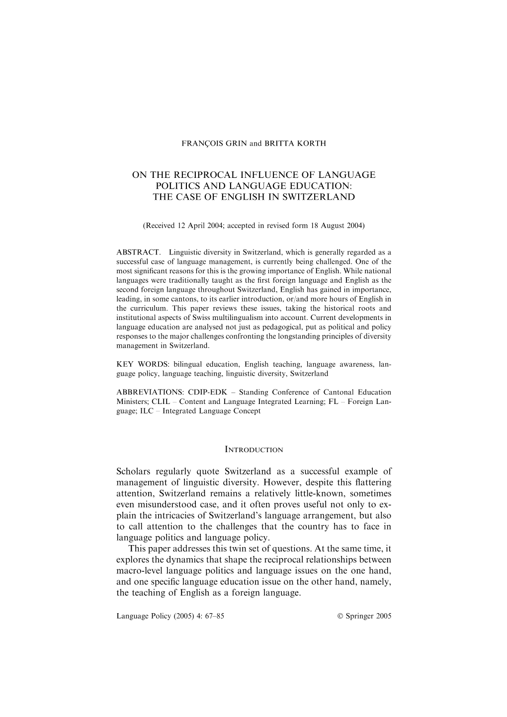 ON the RECIPROCAL INFLUENCE of LANGUAGE POLITICS and LANGUAGE EDUCATION: the CASE of ENGLISH in SWITZERLAND Scholars Regularly Q