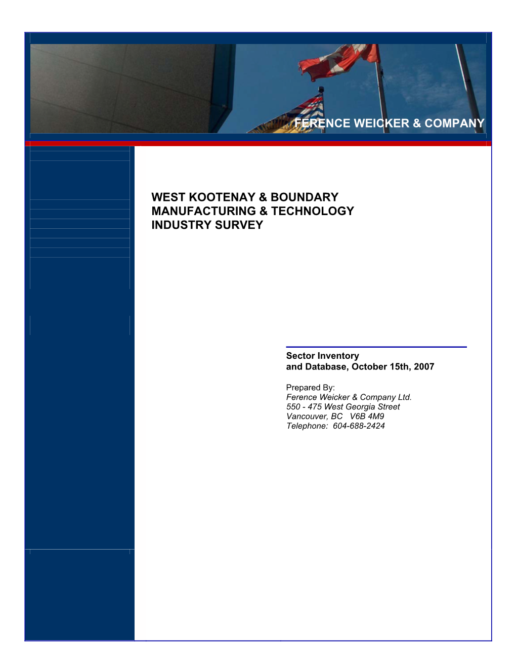 West Kootenay & Boundary Manufacturing & Technology Industry Survey Ference Weicker & Company