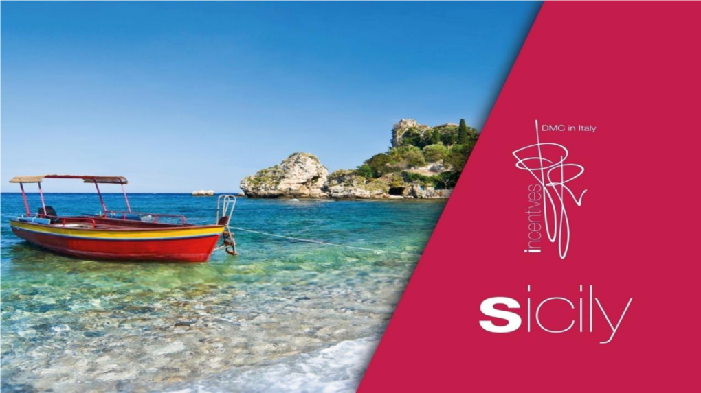 Once Upon a Time in the Western Sicily When You Arrive in Sicily, It Feels Like a Warm Embrace, Charmed and Enraptured