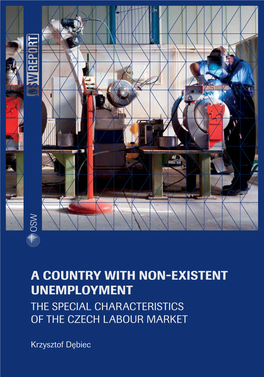 A Country with Non-Existent Unemployment the Special Characteristics of the Czech Labour Market