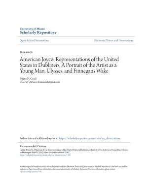 American Joyce: Representations of the United States in Dubliners, a Portrait of the Artist As a Young Man, Ulysses, and Finnegans Wake Briana N