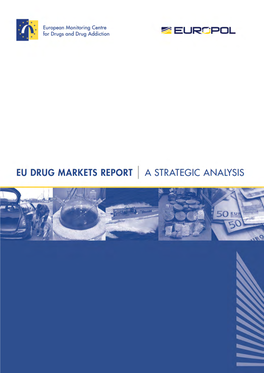 Eu Drug Markets Report | a Strategic Analysis