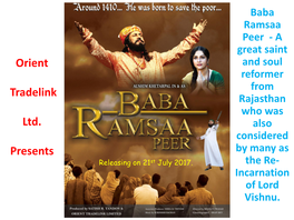 Orient Tradelink Ltd. Presents Baba Ramsaa Peer