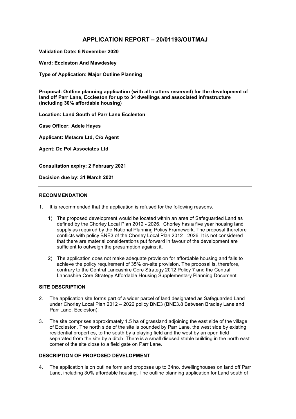 Land South of Parr Lane, Eccleston (20/01193/OUTMAJ) Was Validated on Friday 6 November 2020