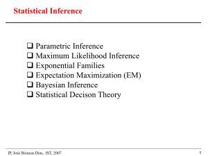 Statistical Inference Parametric Inference Maximum Likelihood