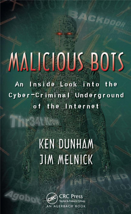 Malicious Bots : an Inside Look Into the Cyber‑Criminal Underground of the Internet / Ken Dunham and Jim Melnick
