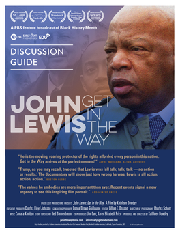 John Lewis: Get in the Way a Film by Kathleen Dowdey Executive Producer Charles Floyd Johnson Consulting Producer Donna Brown Guillaume Editor Lillian E