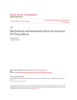 Biochemical and Mutational Analysis of Coenzyme B12 Biosynthesis Chenguang Fan Iowa State University