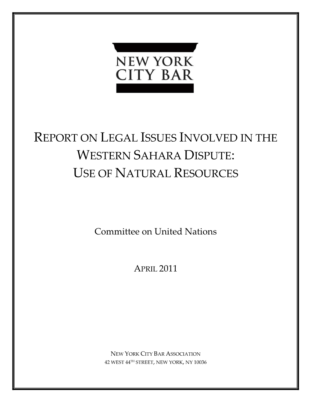 Report on Legal Issues Involved in the Western Sahara Dispute: Use of Natural Resources