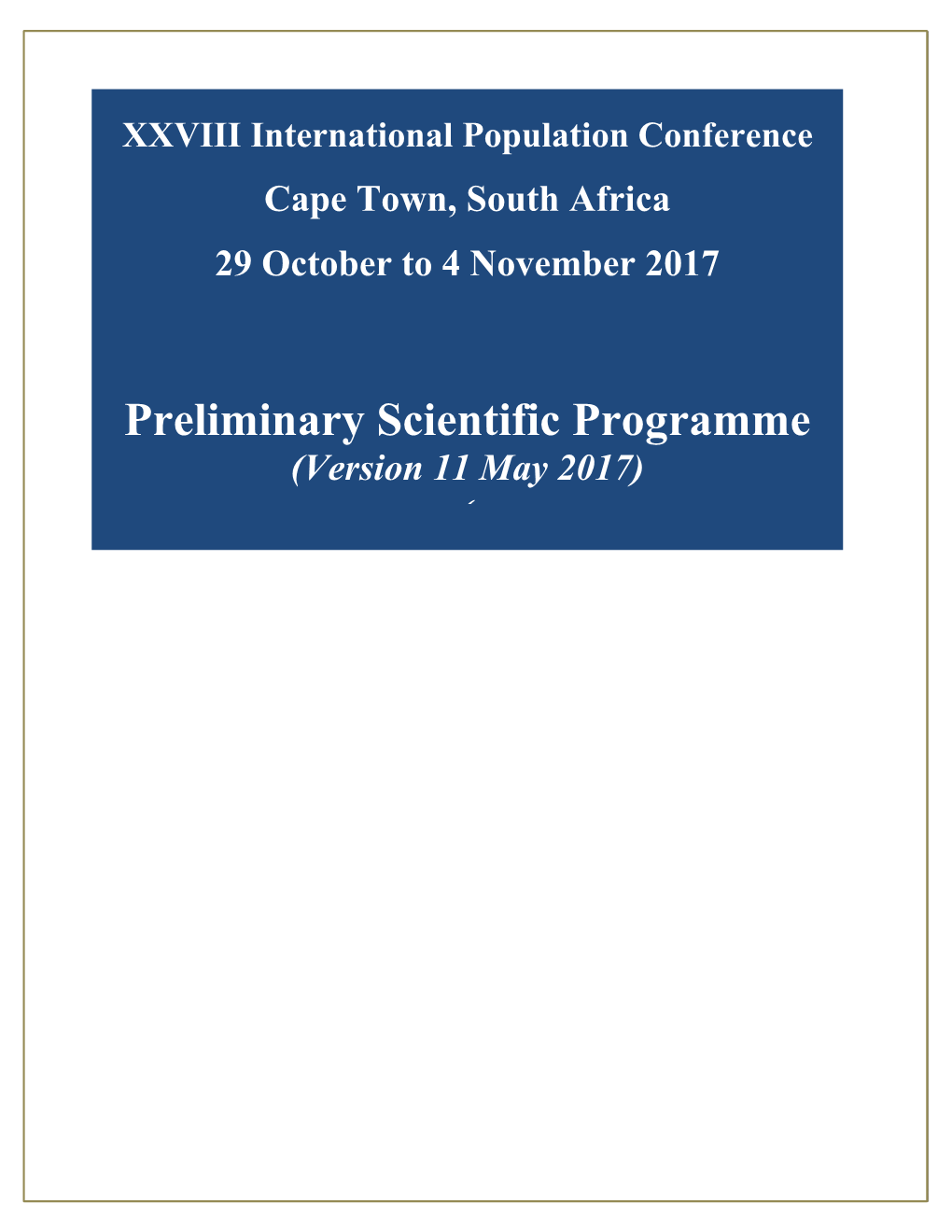 Report on the Call for Papers and Preliminary Scientific Programme