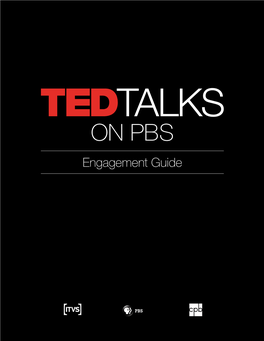 WATCH TED TALKS on PBS TED Talks on PBS Includes Three National Broadcast Premieres Throughout 2016 and a Digital Series of Short Content
