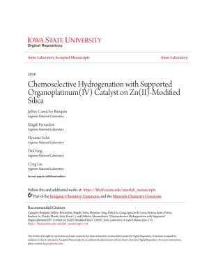 Chemoselective Hydrogenation with Supported Organoplatinum(IV) Catalyst on Zn(II)-Modified Silica Jeffrey Camacho-Bunquin Argonne National Laboratory