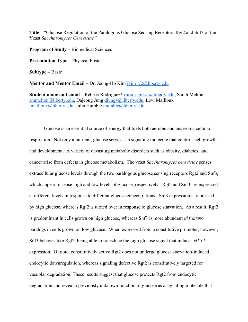 Glucose Regulation of the Paralogous Glucose Sensing Receptors Rgt2 and Snf3 of the Yeast Saccharomyces Cerevisiae”