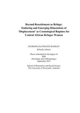 Beyond Resettlement As Refuge: Enduring and Emerging Dimensions of 'Displacement' As Cosmological Rupture for Central Africa