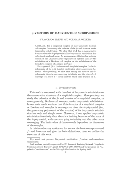 F-VECTORS of BARYCENTRIC SUBDIVISIONS 1. Introduction This Work Is Concerned with the Effect of Barycentric Subdivision on the E