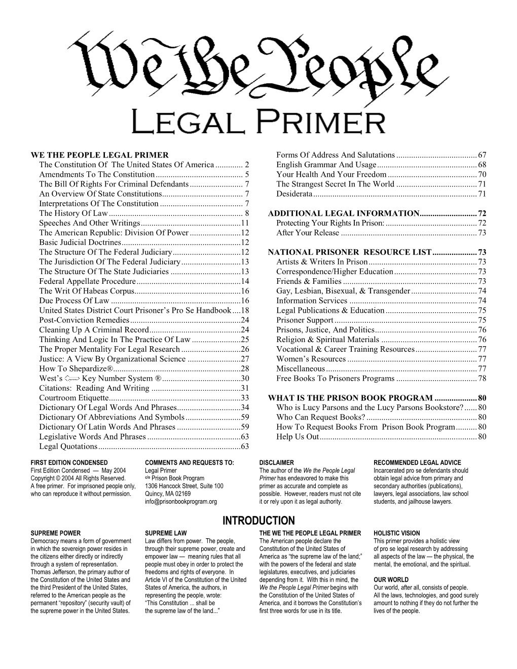 INTRODUCTION SUPREME POWER SUPREME LAW the WE the PEOPLE LEGAL PRIMER HOLISTIC VISION Democracy Means a Form of Government Law Differs from Power