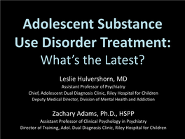 Adolescent Substance Use Disorder Treatment: What’S the Latest?