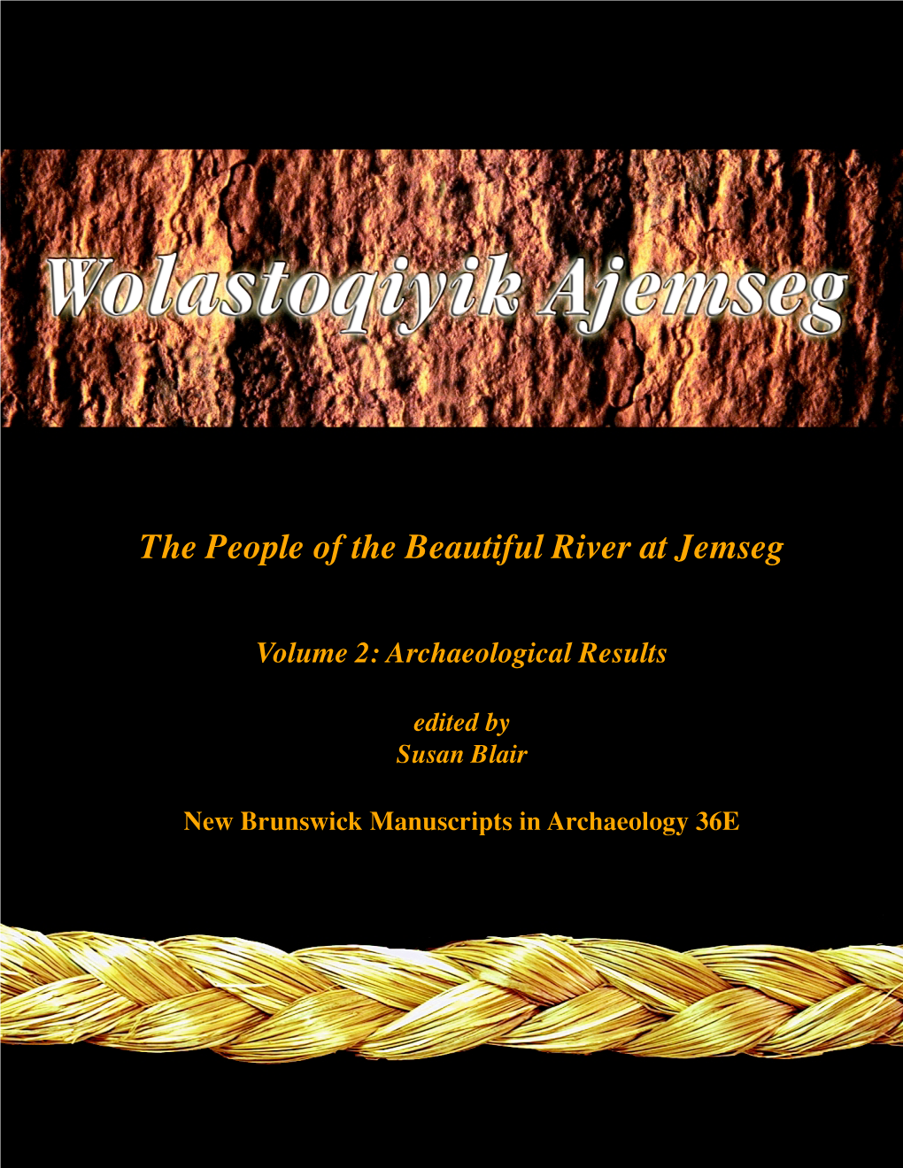 Archaeological Results the People of the Beautiful River at Jemseg