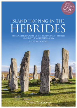 Island Hopping in the Hebrides an Expedition Cruise of the Remote Scottish Isles Aboard the Ms Hebridean Sky