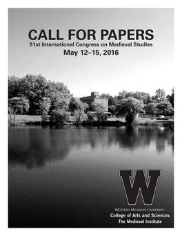 CALL for PAPERS 51St International Congress on Medieval Studies May 12–15, 2016 Table of Contents