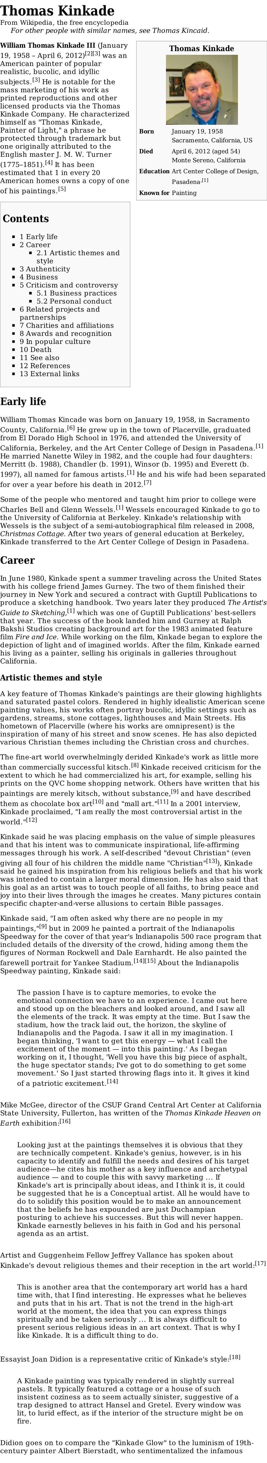 Thomas Kinkade from Wikipedia, the Free Encyclopedia for Other People with Similar Names, See Thomas Kincaid