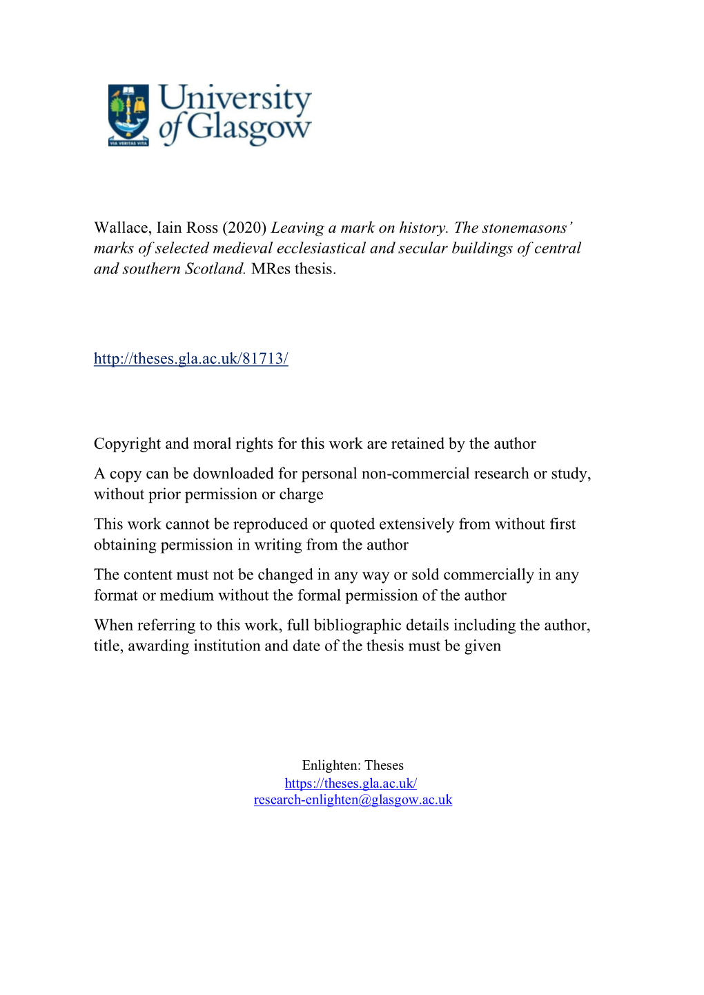 Wallace, Iain Ross (2020) Leaving a Mark on History. the Stonemasons’ Marks of Selected Medieval Ecclesiastical and Secular Buildings of Central and Southern Scotland