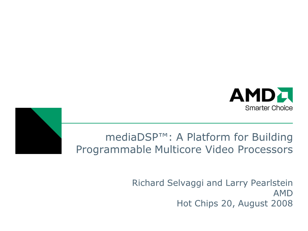 A Platform for Building Programmable Multicore Video Processors