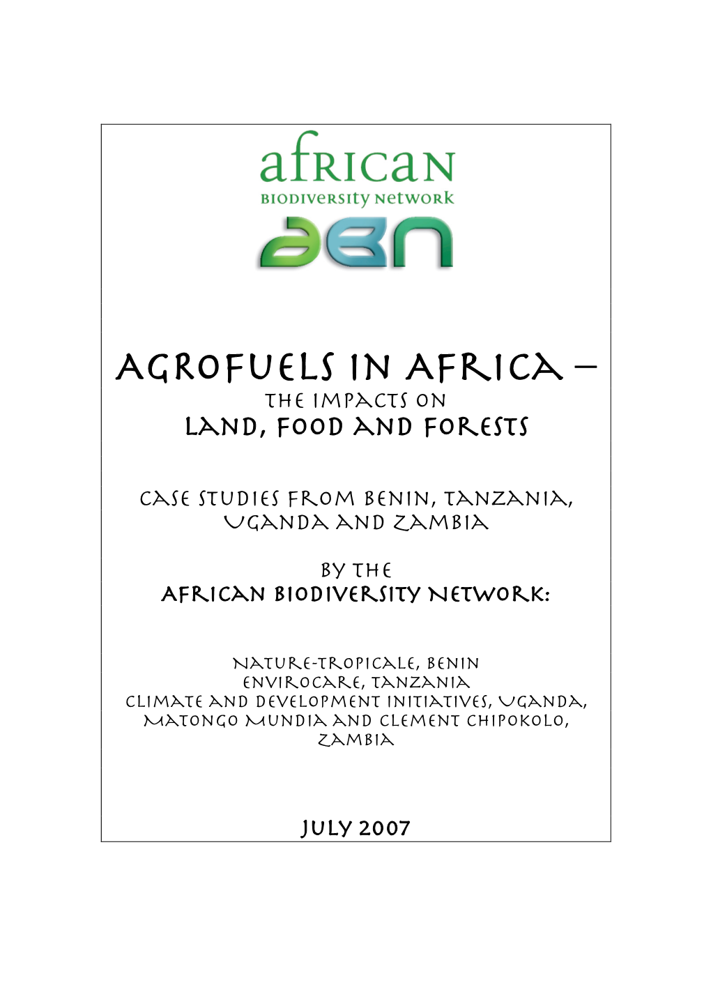 Agrofuels in Africa – the Impacts on Land, Food and Forests