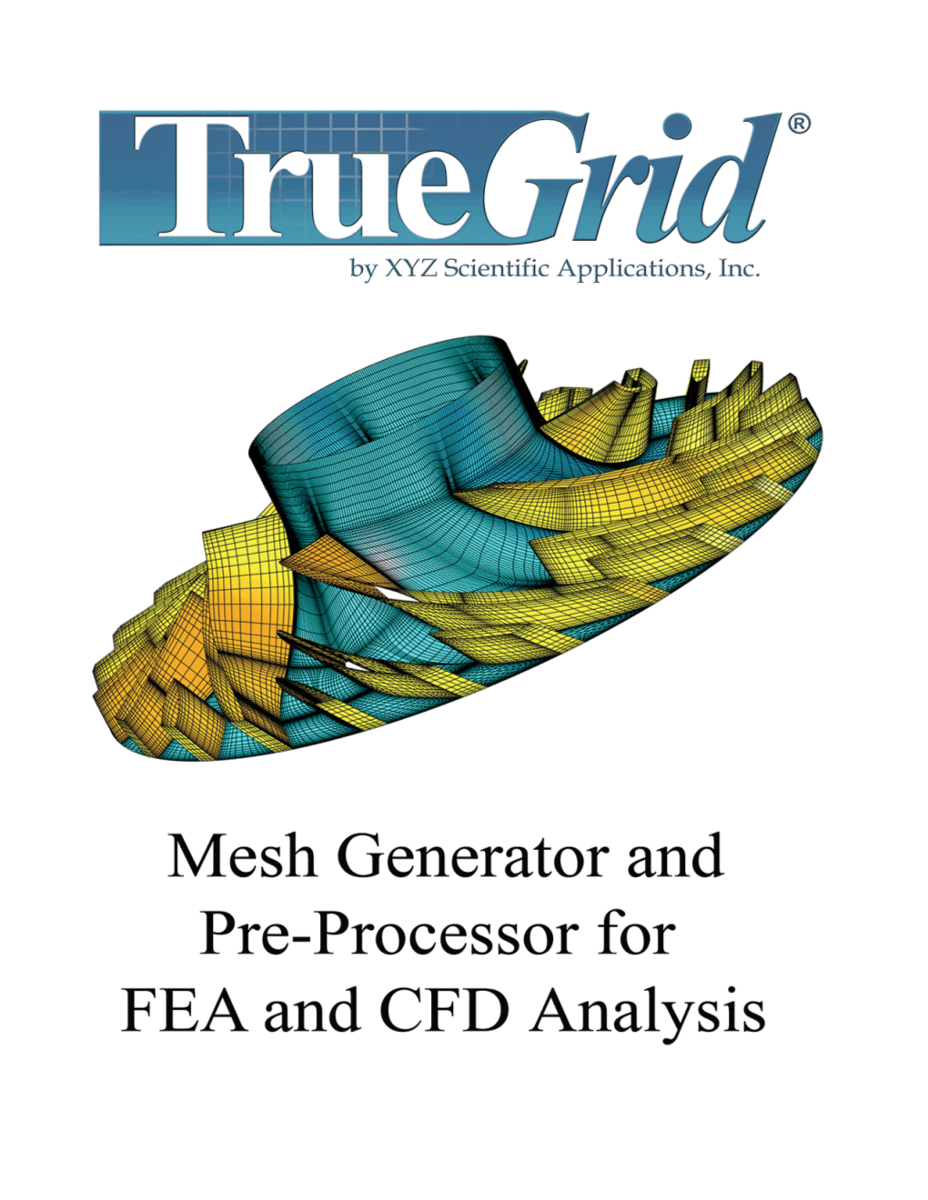 The Projection Method Truegrid® Meshes Are Formed More Quickly and Easily Using the Projection Method