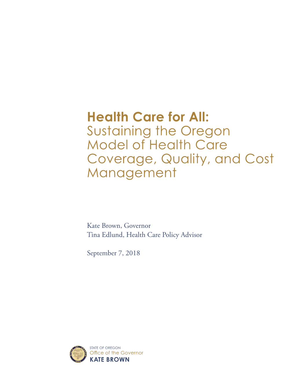 Sustaining the Oregon Model of Health Care Coverage, Quality, and Cost Management