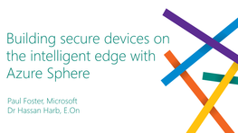 Building Secure Devices on the Intelligent Edge with Azure Sphere